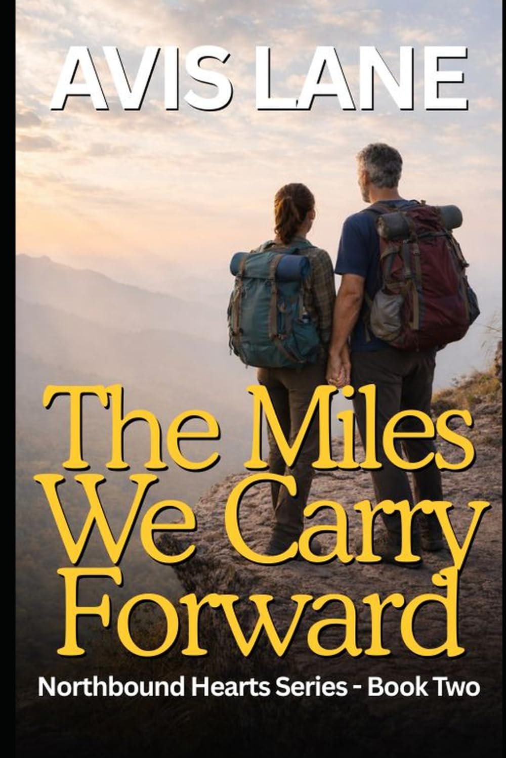 The Miles We Carry Forward: A Contemporary Romance (Northbound Hearts)