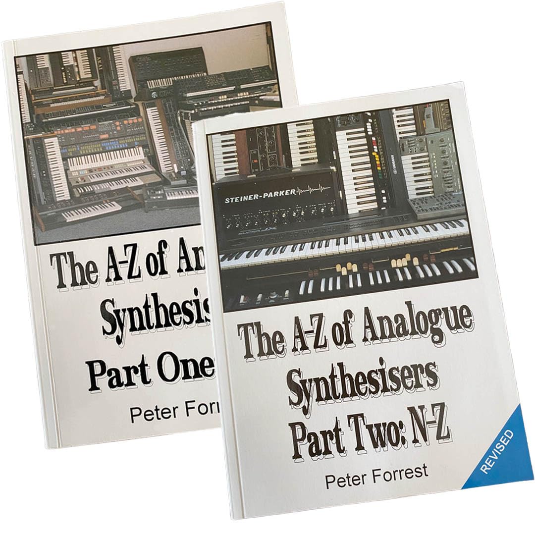 Peter Forrest - The A-Z of Analogue Synthesizers Part One & Two Revised Edition