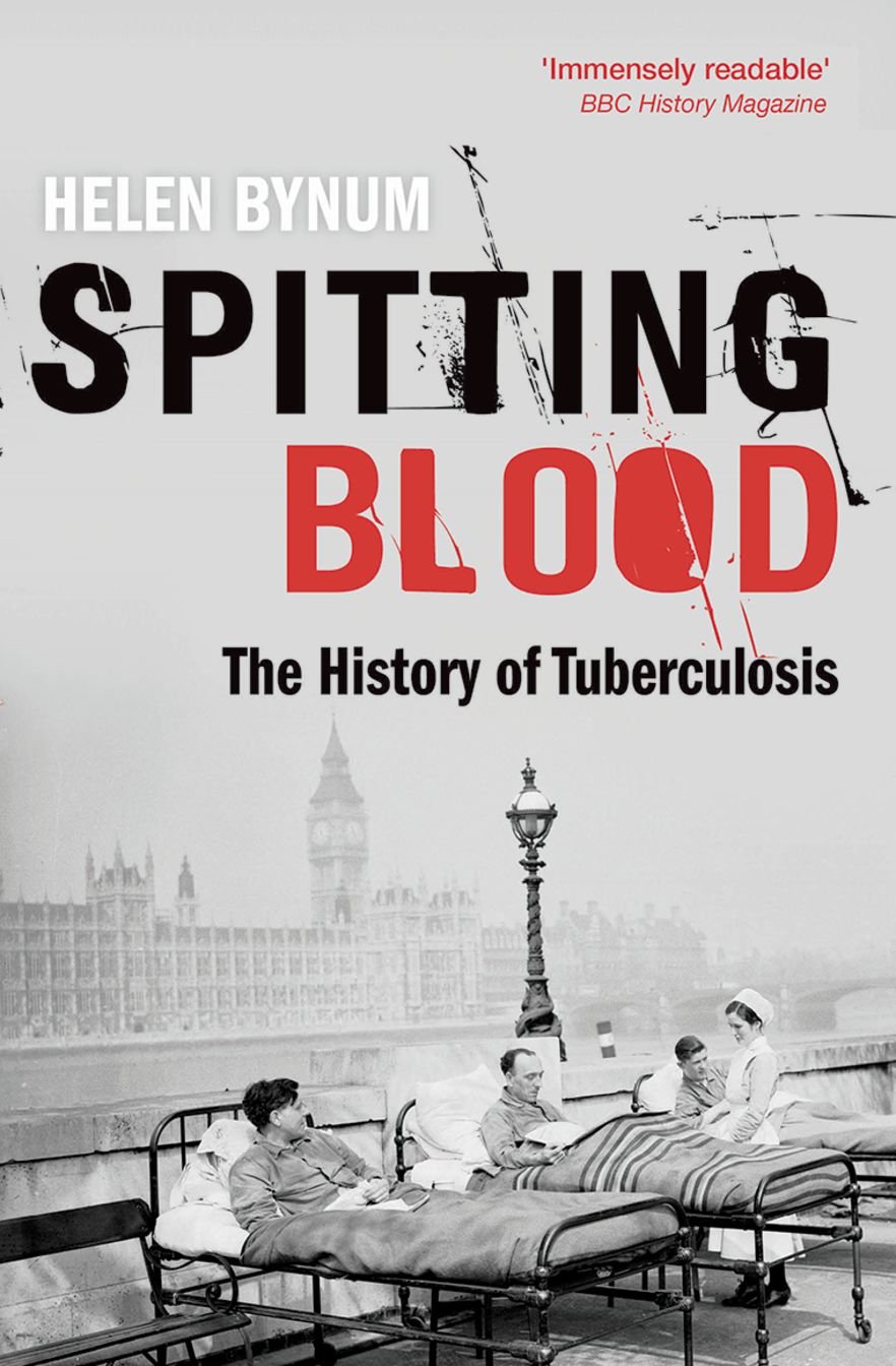 Spitting Blood by Helen Bynum PAPERBACK 9780198727514