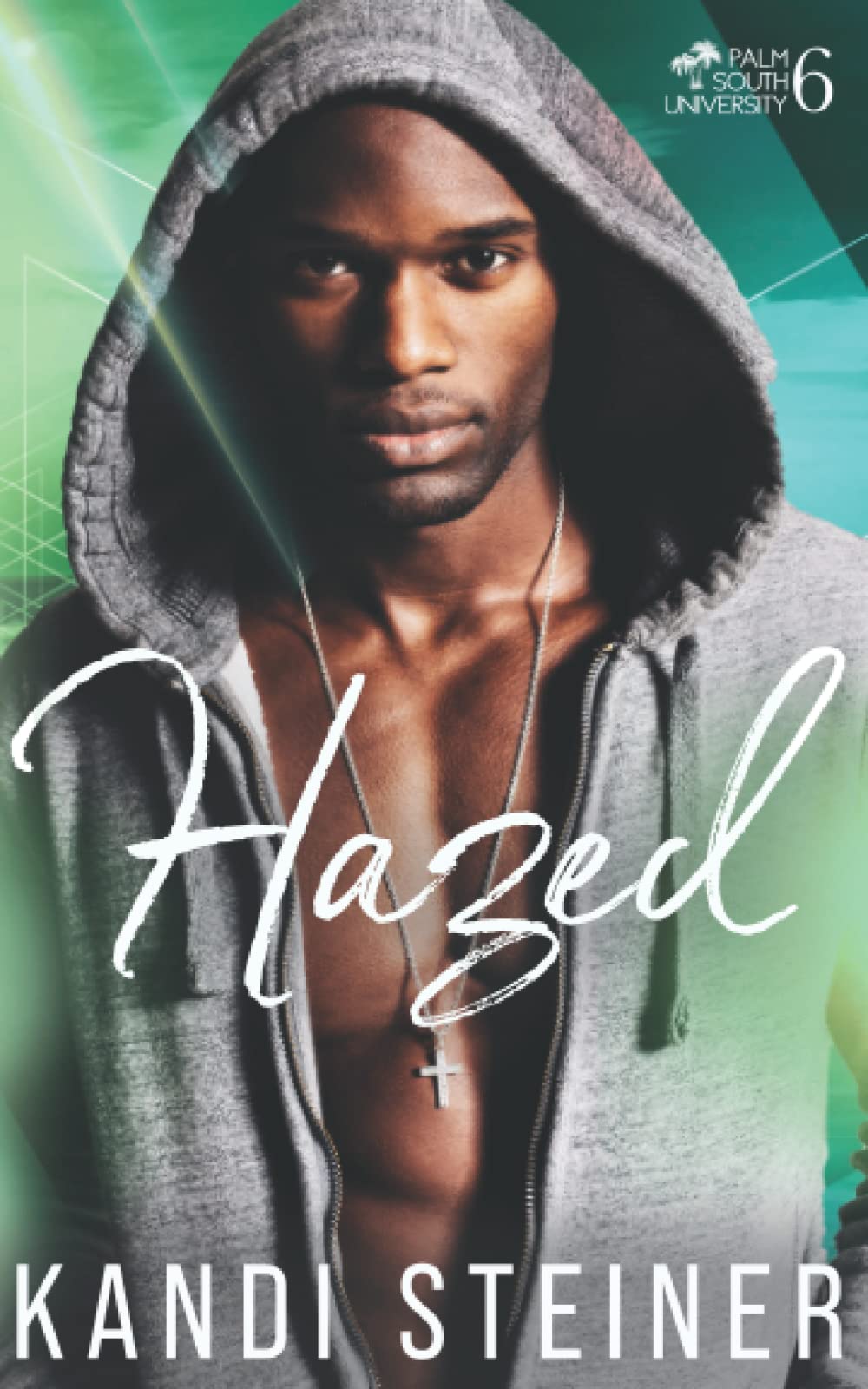 Hazed: 6 (Palm South University)