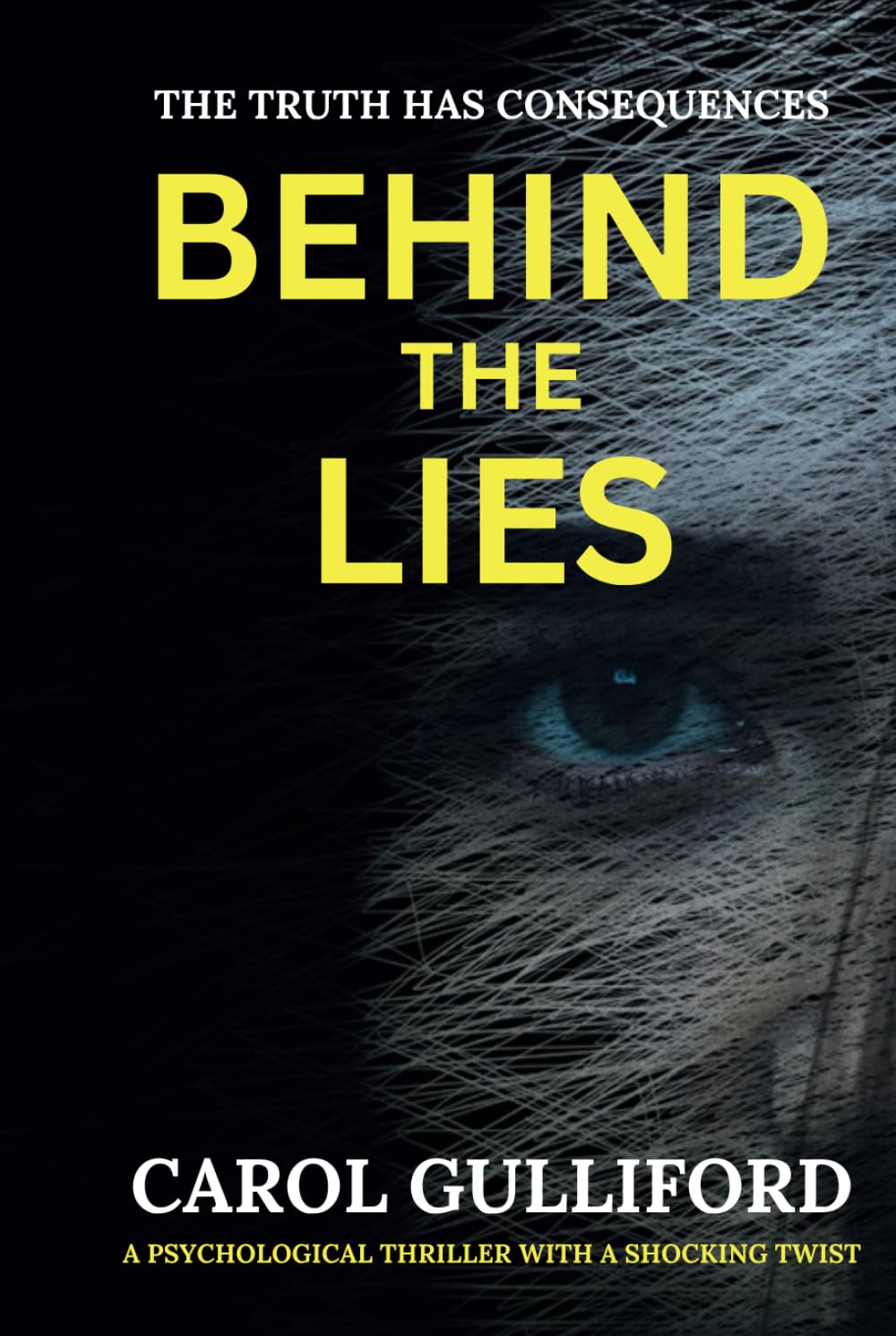 Behind The Lies: A psychological thriller with a shocking twist