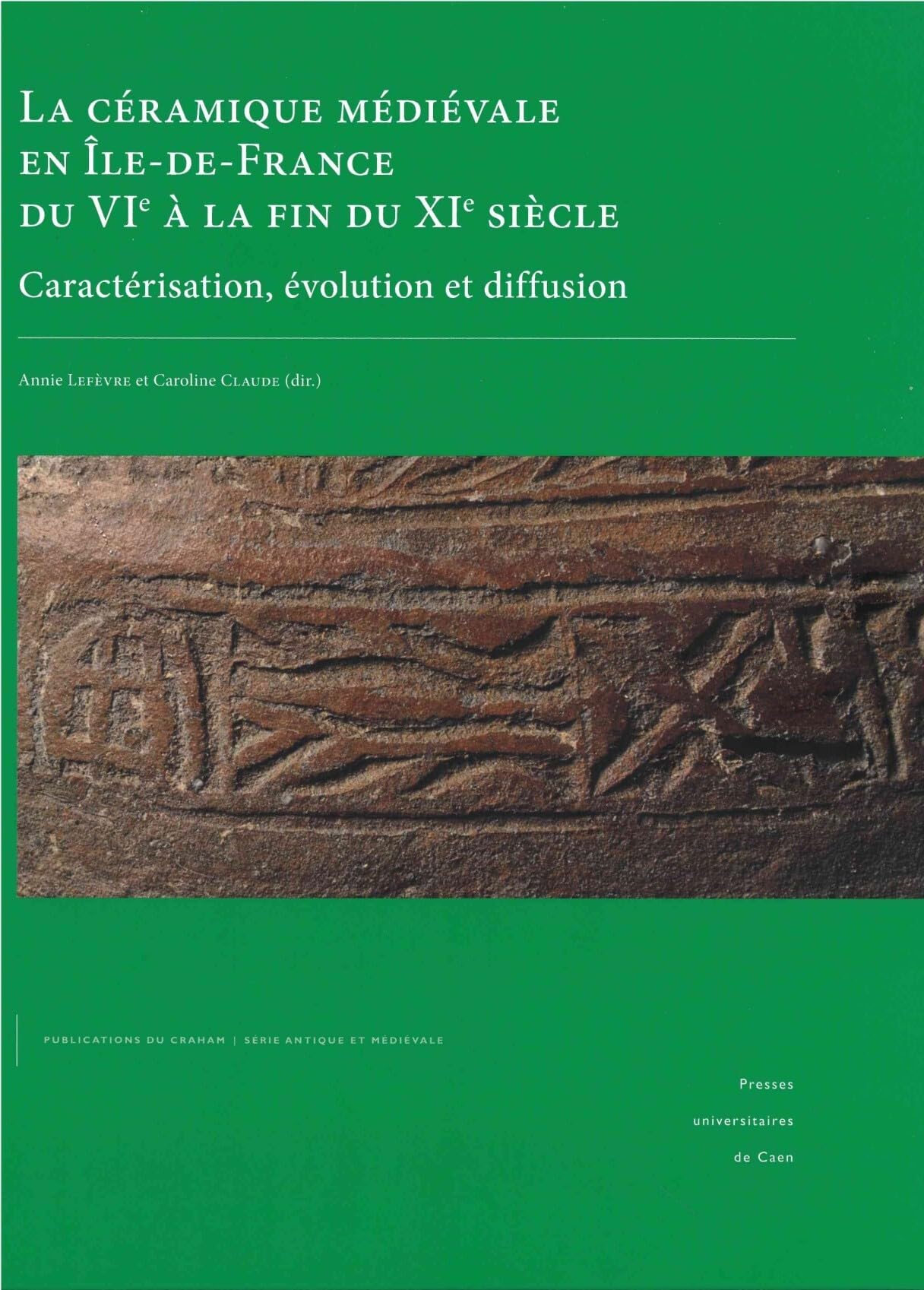 La céramique médiévale en île-de-France du vie à la fin du XIe siècle