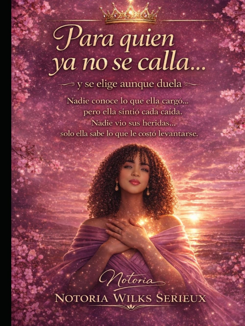 Para quien ya no se calla y se elige aunque duela: Nadie conoce lo que ella cargó, pero ella sintió cada caída. Nadie vio sus heridas, solo ella sabe lo que le costó levantarse.