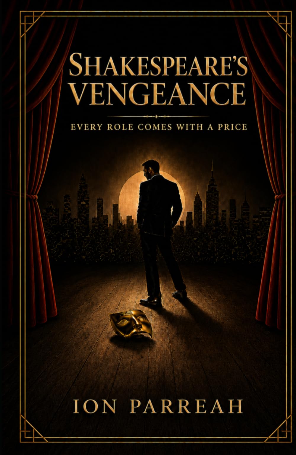 SHAKESPEARE'S VENGEANCE: Every Role Comes With a Price