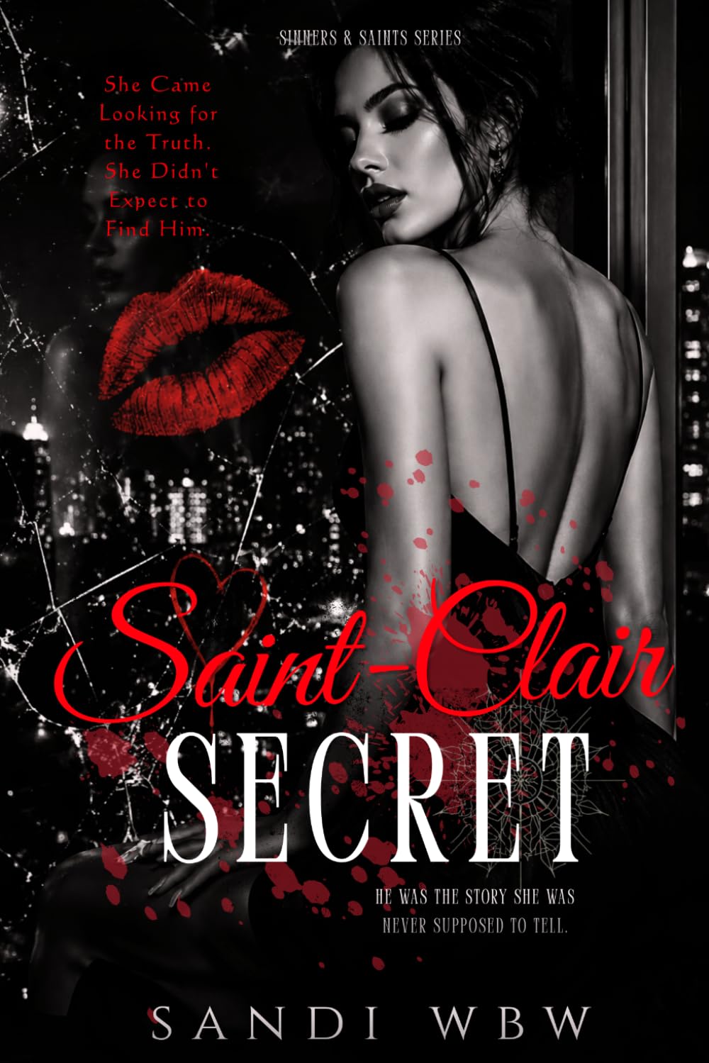 THE SAINT-CLAIR SECRET: He Was the Story She Was Never Supposed to Tell. (Sinners & Saints)