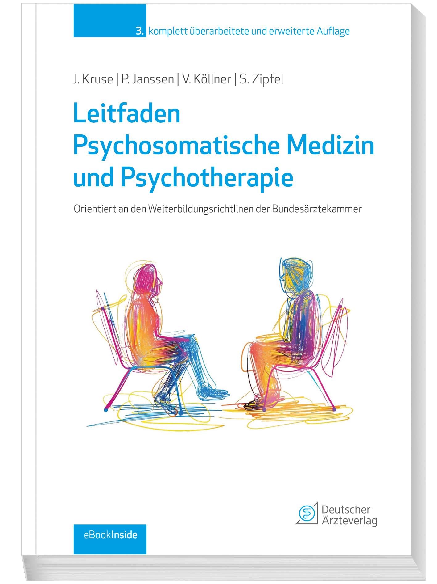 Leitfaden Psychosomatische Medizin und Psychotherapie: Orientiert an den Weiterbildungsrichtlinien der Bundesärztekammer / mit eBook inside