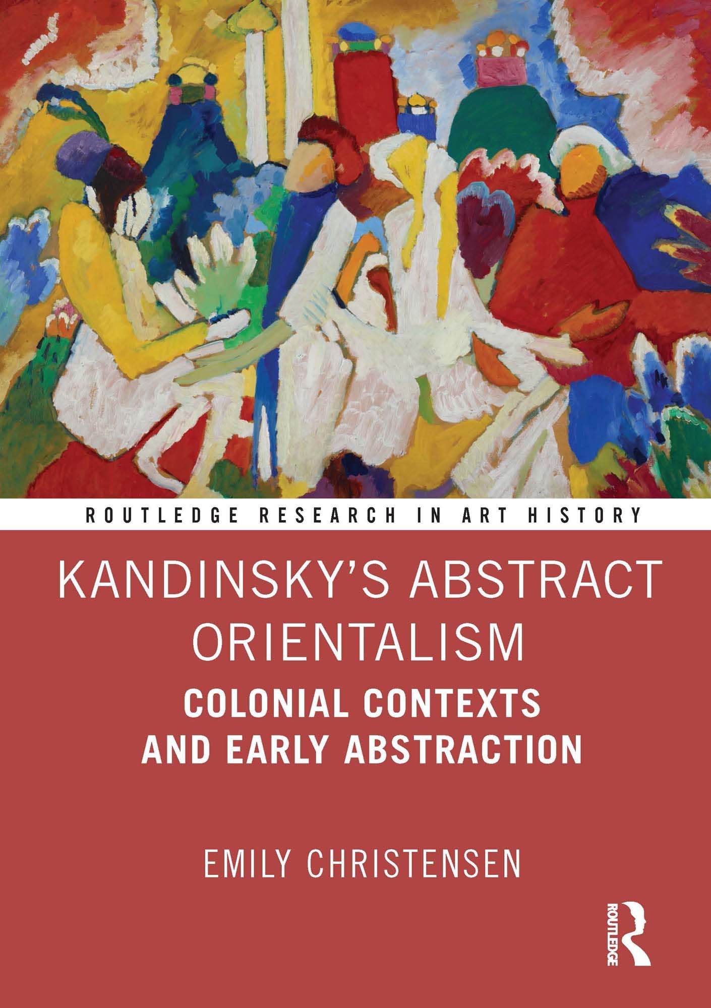 Kandinsky Abstract Orientalism livre sur l'histoire de l'art abstrait