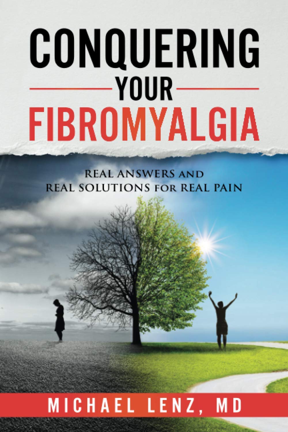 Conquering Your Fibromyalgia: Real Answers and Real Solutions for Real Pain