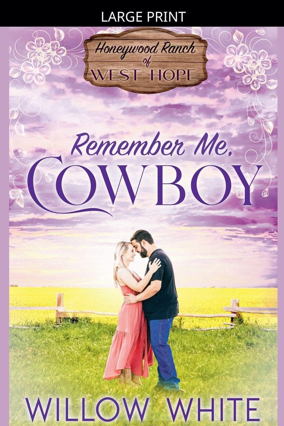 Remember Me, Cowboy: 4 (Honeywood Ranch Romance)