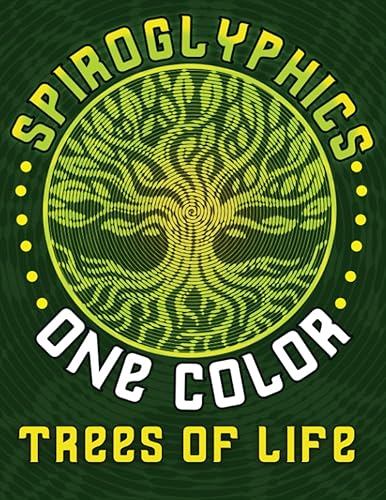 Spiroglyphics One Color Tree of Life: Spiral Coloring Book for Adults with 50 Mystery & Beautiful Designs for Relaxation & Stress Relief, Create Masterpieces Easily