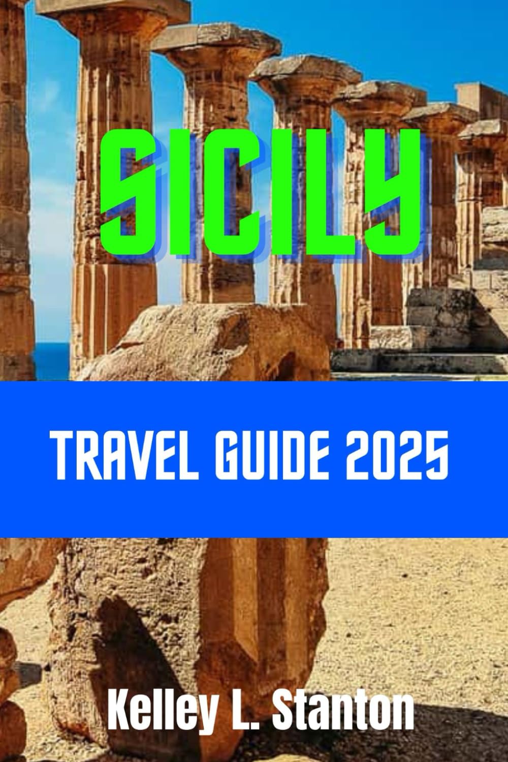 Sicily Travel Guide 2025: Explore Sicily’s Breathtaking Landscapes, Unique Geology, Top Attractions, and Local Cuisine—From Mount Etna’s Fiery Peaks to Stunning Coastlines and Ancient Ruins