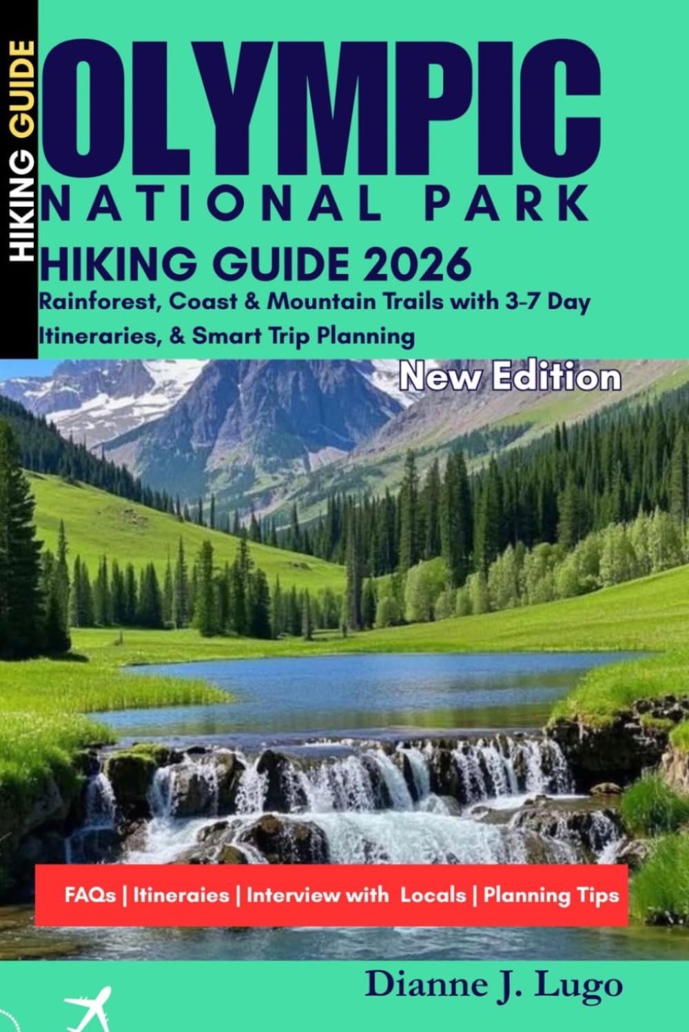 Olympic National Park Hiking Guide 2026: Rainforest, Coast & Mountain Trails with 3-7 Day Itineraries, & Smart Trip Planning