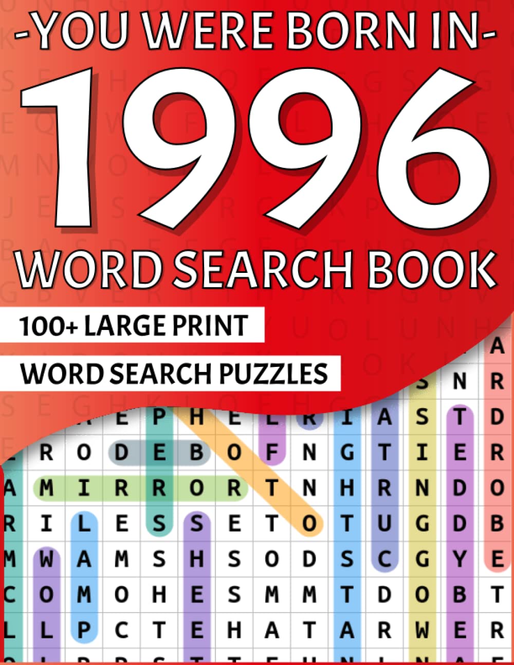 You Were Born In 1996: Large Print Word Search Puzzle Book For Adults And Seniors | Over 2100 Words In 100 Puzzles