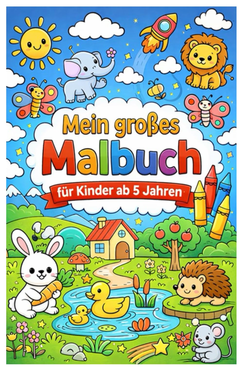 Mein großes Malbuch: für Kinder ab 5 Jahren