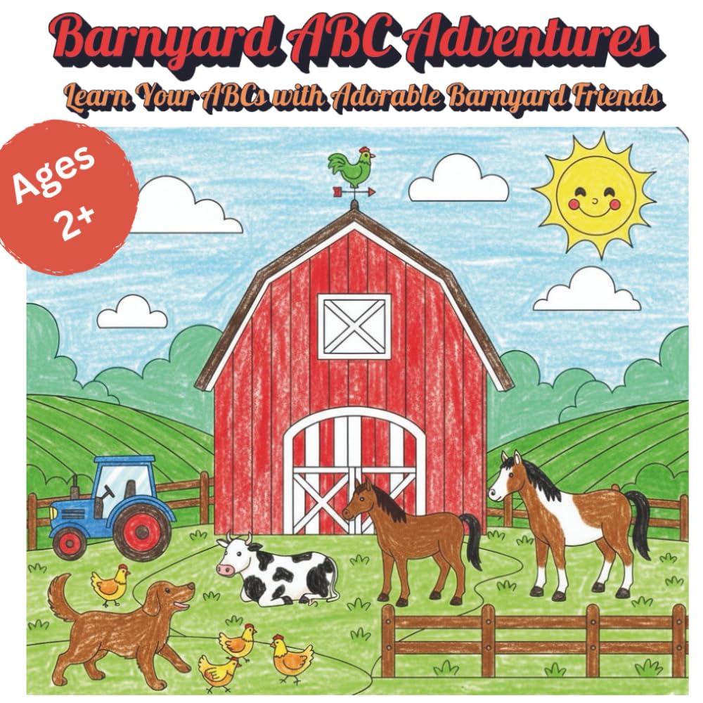 Barnyard ABC Adventures: Learn Your ABCs with Adorable Barnyard Friends