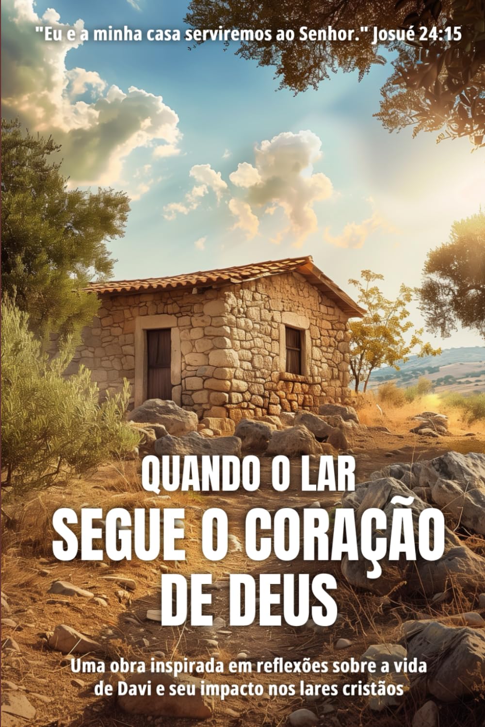 Quando o Lar Segue o Coração de Deus: Lições inspiradas na história de Davi
