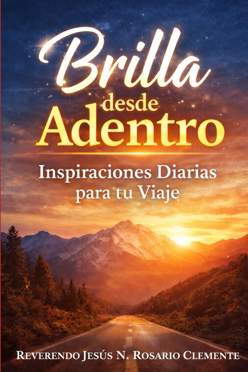 Brilla desde Adentro: “Inspiración Diaria para tu Viaje"