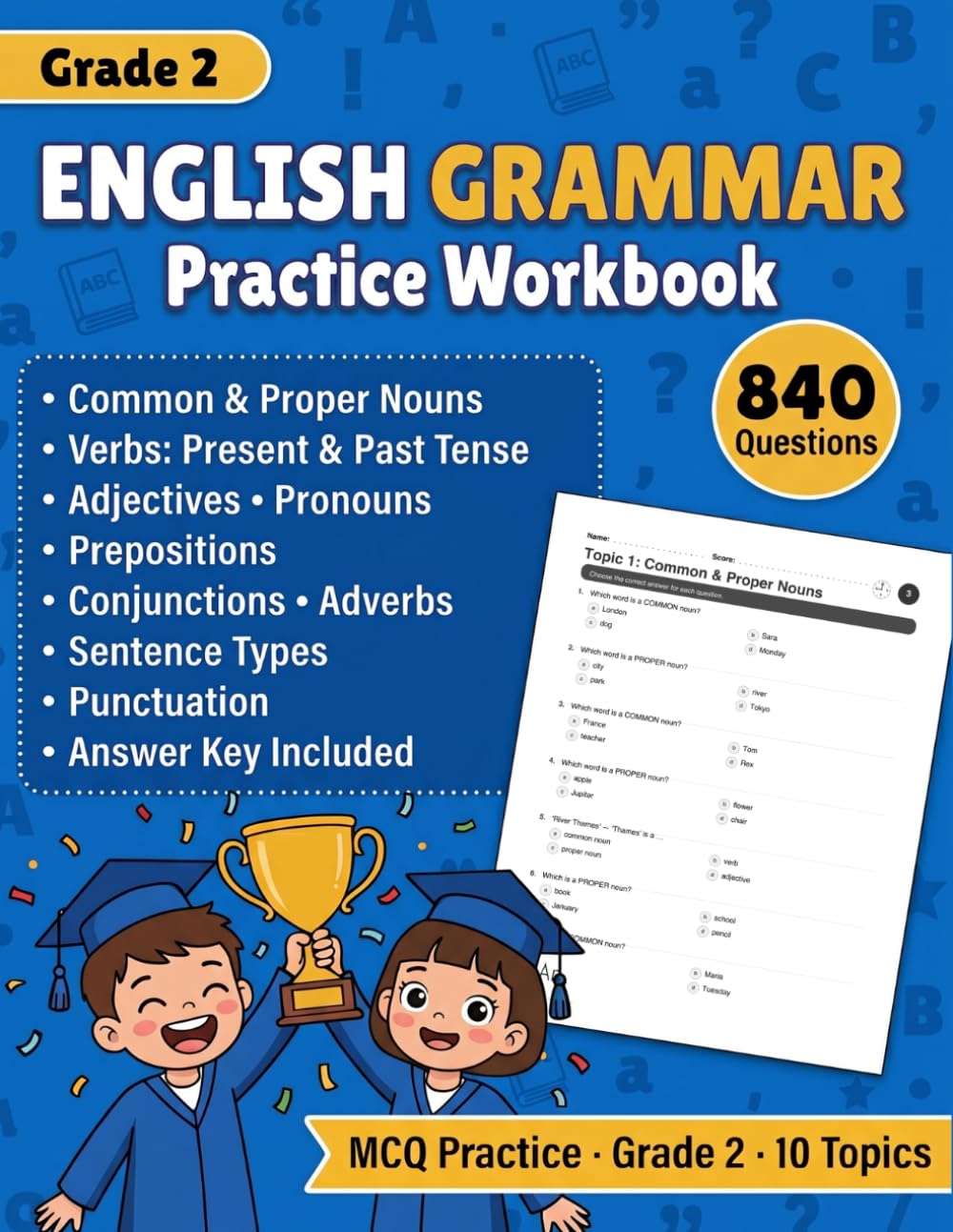English Grammar Practice Workbook For Grade 2: 840 MCQ Practice Questions for Common and Proper Nouns, Verbs, Adjectives, Pronouns, Prepositions, ... Reading Comprehension, and Answer Key