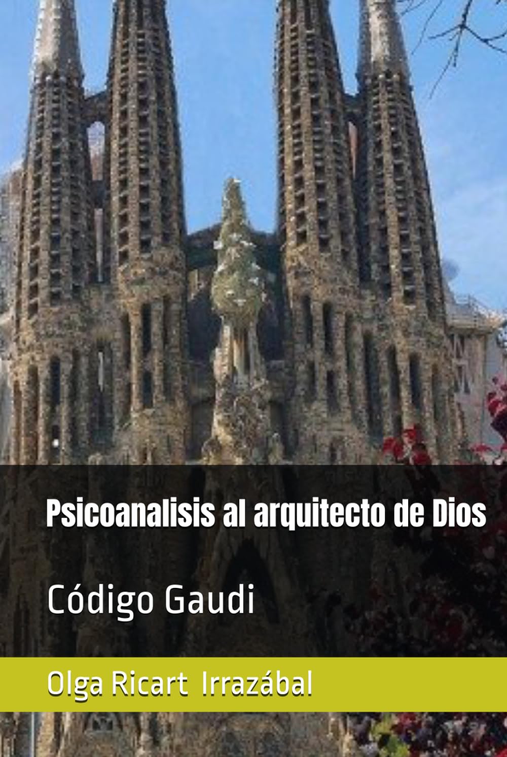 Psicoanalisis al arquitecto de Dios: Código Gaudi