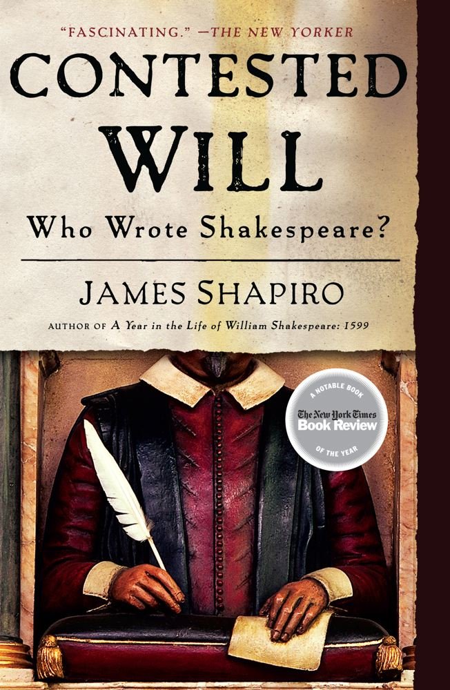 Contested Will: Who Wrote Shakespeare? Paperback – Bargain Price, April 19, 2011