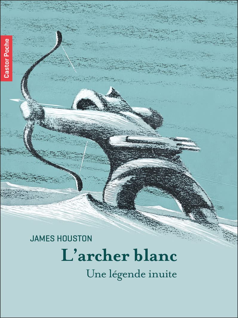 L'archer blanc: Une légende inuite