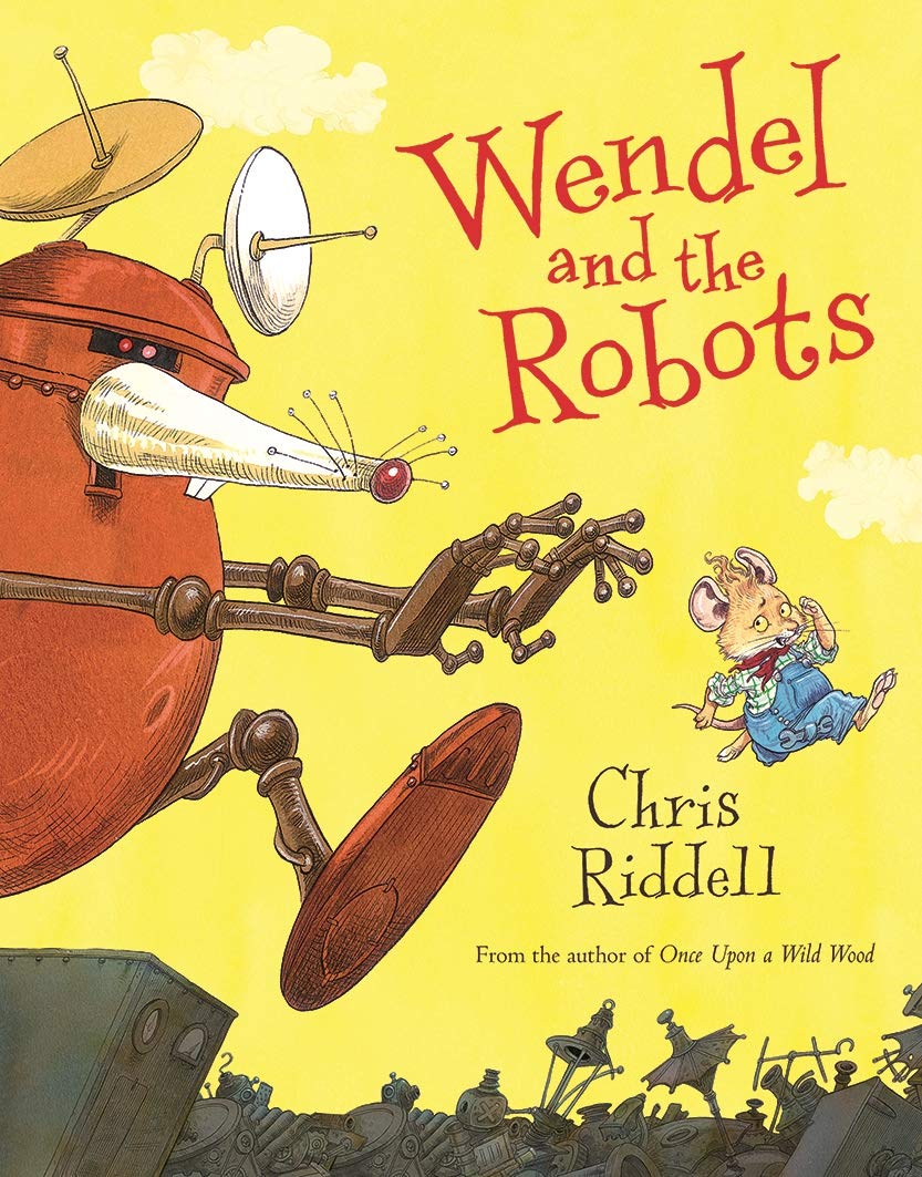Wendel and the Robots - Riddell, Chris