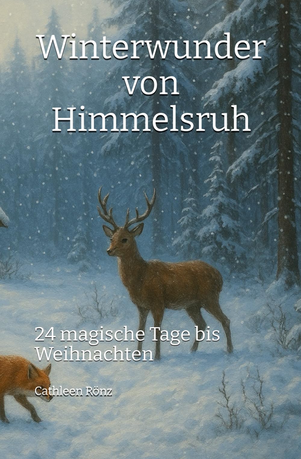 Winterwunder von Himmelsruh: 24 magische Tage bis Weihnachten