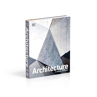Architecture: A Visual History