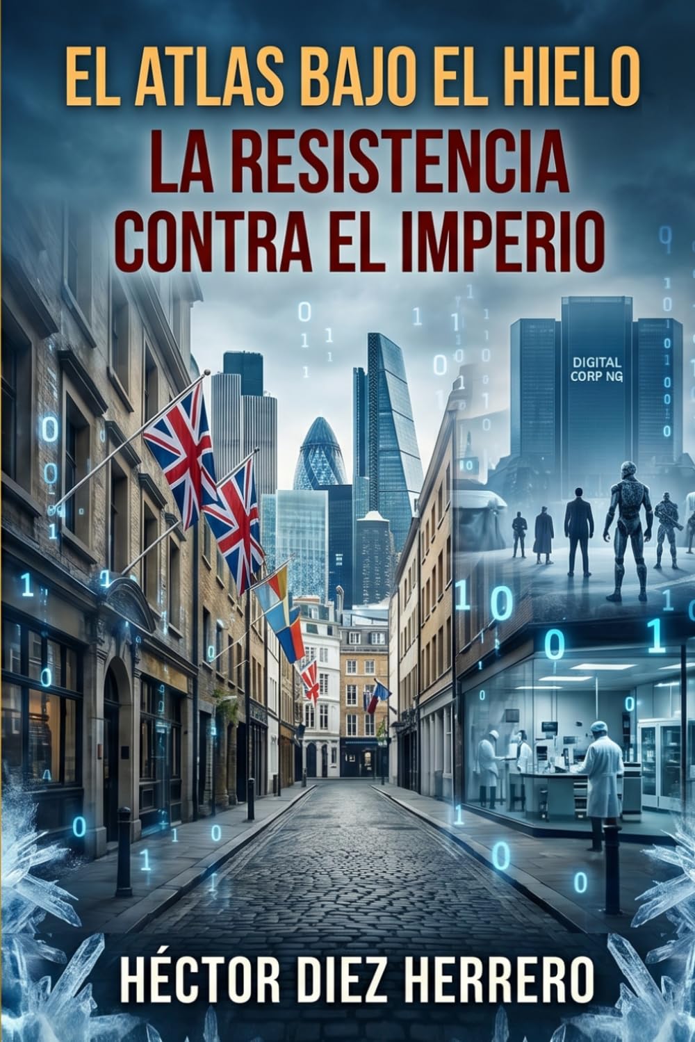 EL ATLAS BAJO EL HIELO: LA RESISTENCIA CONTRA EL IMPERIO