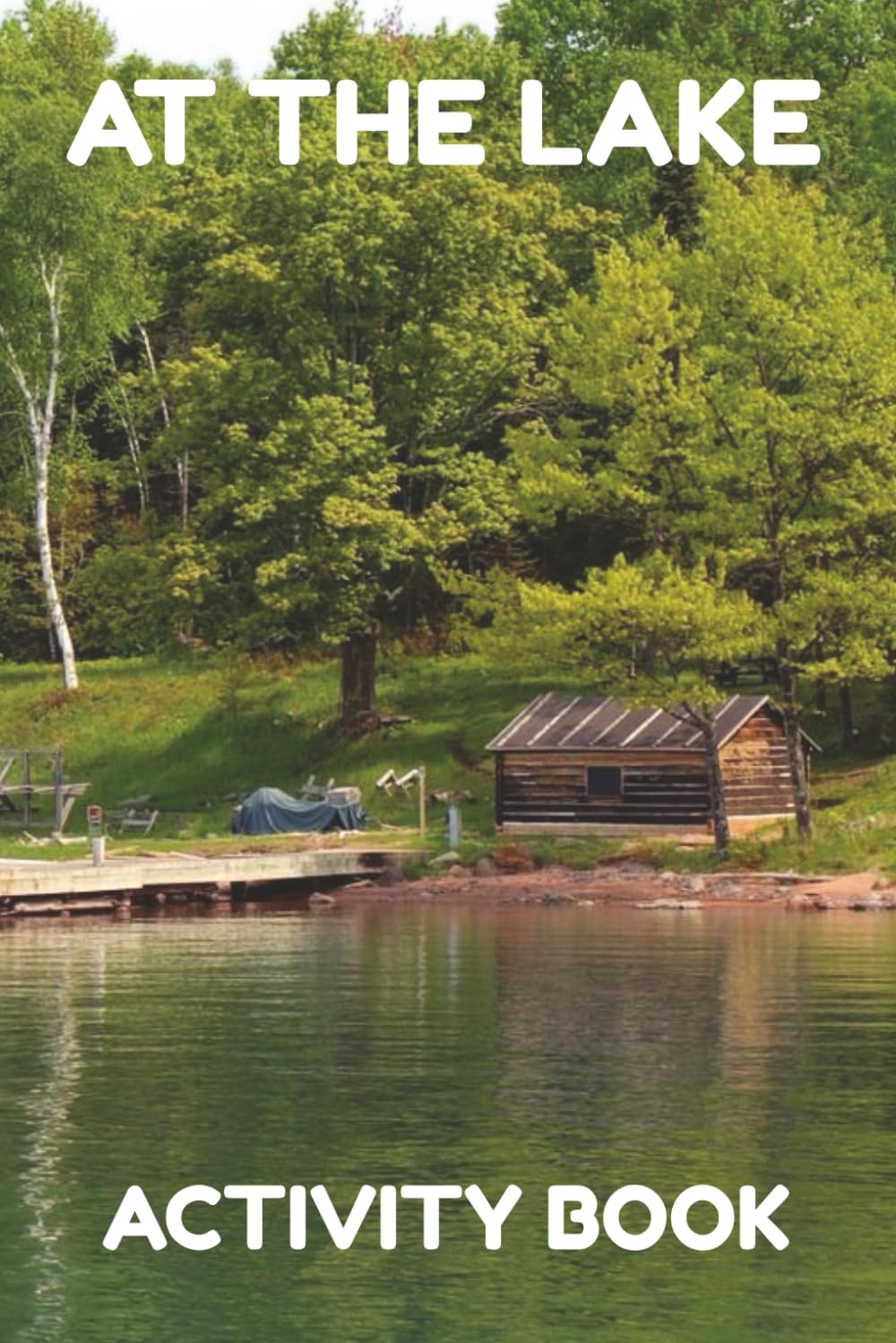 At The Lake Activity Book: Ripples Clear Edition