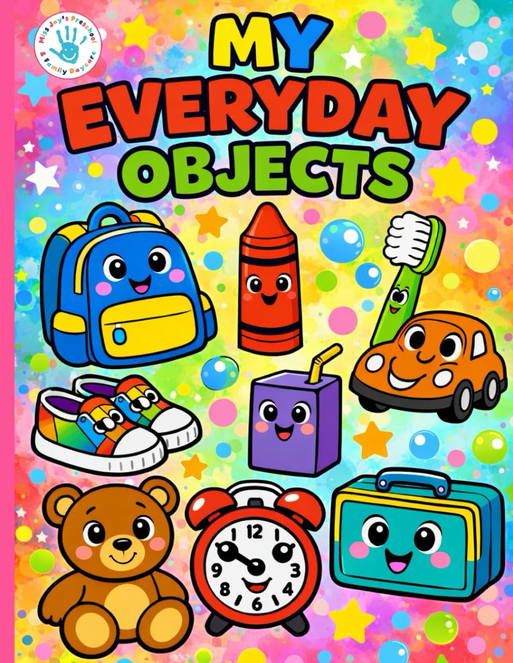 My Everyday Objects (Miss Jay's Preschool Color & Learn)