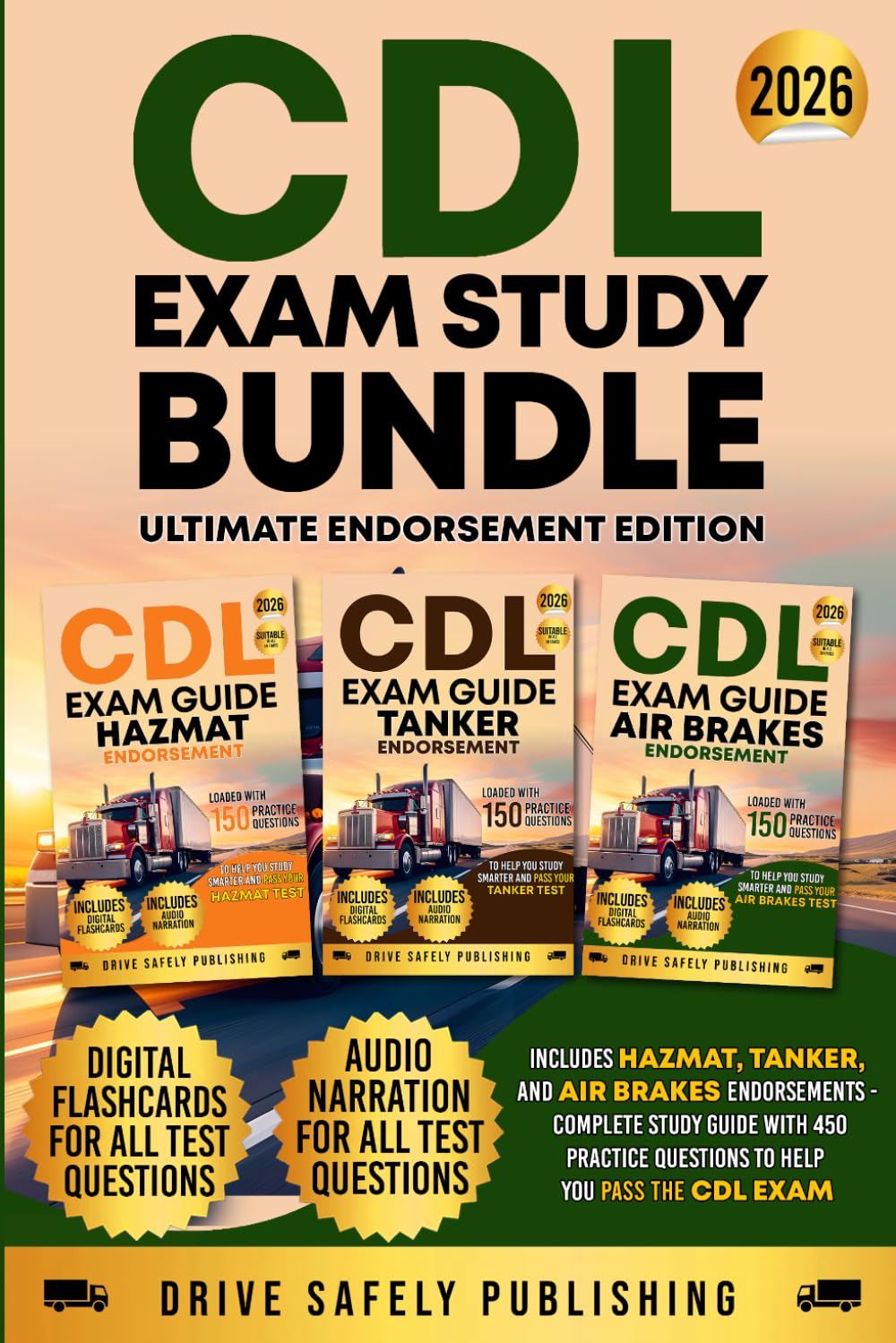 CDL Exam Study Bundle: Ultimate Endorsement Edition: Includes Hazmat, Tanker, and Air Brakes Endorsements - Complete Study Guide with 450 Practice Questions to Help You Pass the CDL Exam