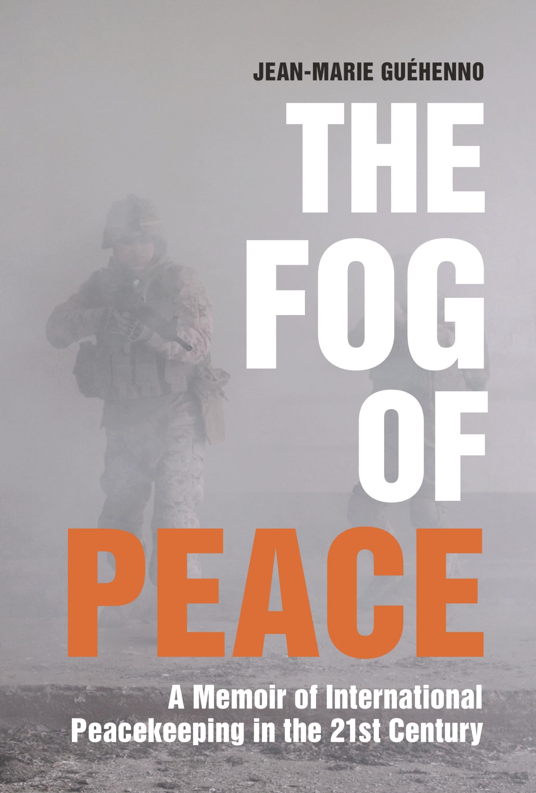 Buy The Fog of Peace: A Memoir of International Peacekeeping in the 21st Century — BookShops.in