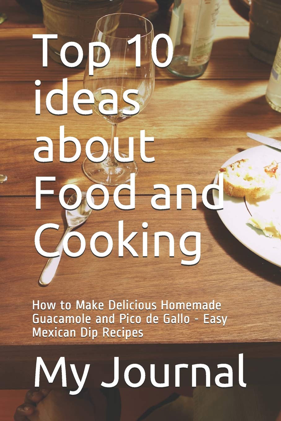 Top 10 ideas about Food and Cooking: How to Make Delicious Homemade Guacamole and Pico de Gallo - Easy Mexican Dip Recipes