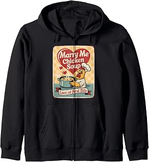 Marry Me Chicken Soup Retro Vintage Funny Graphic Zip Hoodie