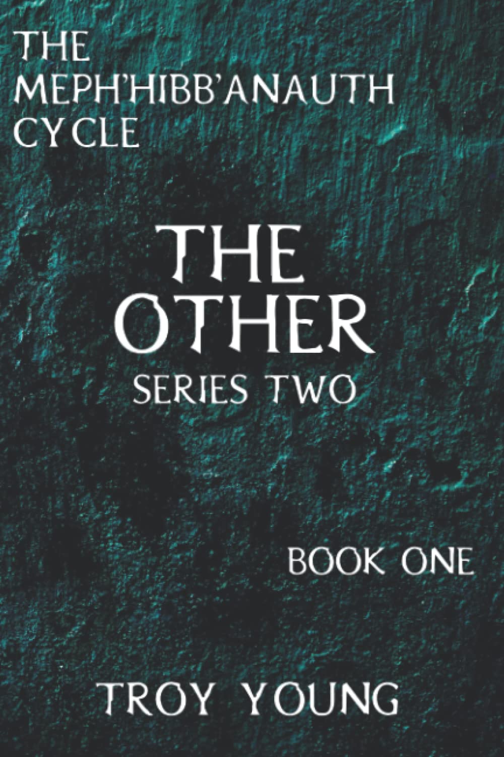 The Meph'hibb'anauth Cycle: The Other, Series Two: 1 (The Other: The Meph'hibb'anauth Cycle)