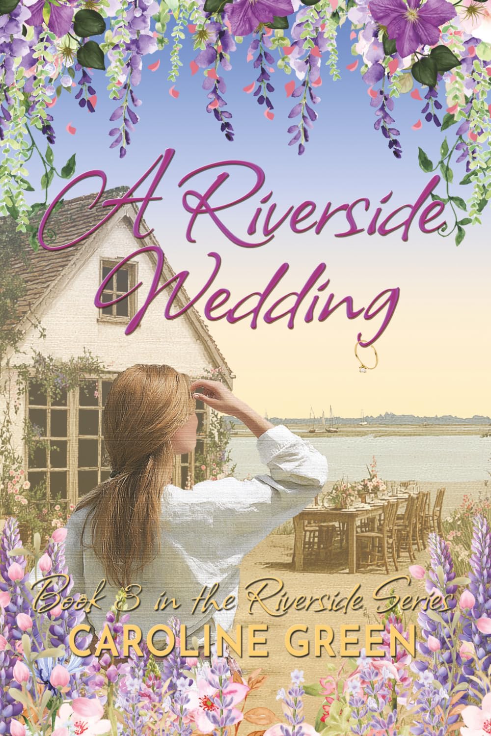 A Riverside Wedding: A heartwarming, opposites-attract romantic read (The Riverside Series)