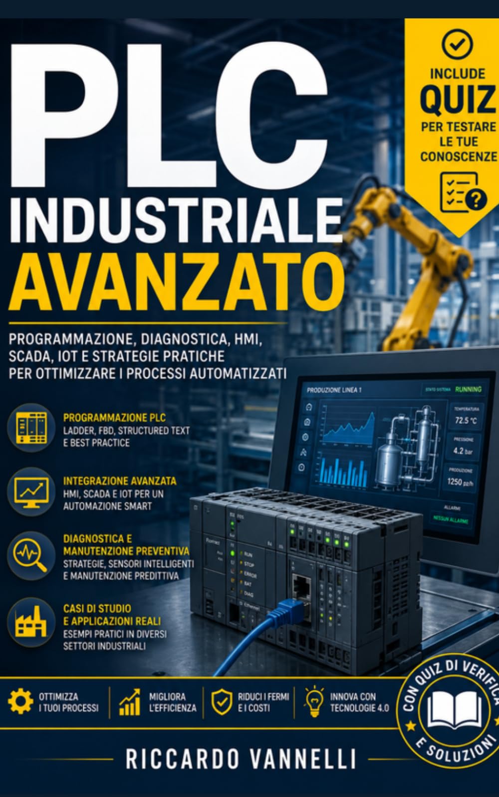 PLC Industriale Avanzato: Programmazione, diagnostica, HMI, SCADA, IoT e strategie pratiche per ottimizzare i processi automatizzati