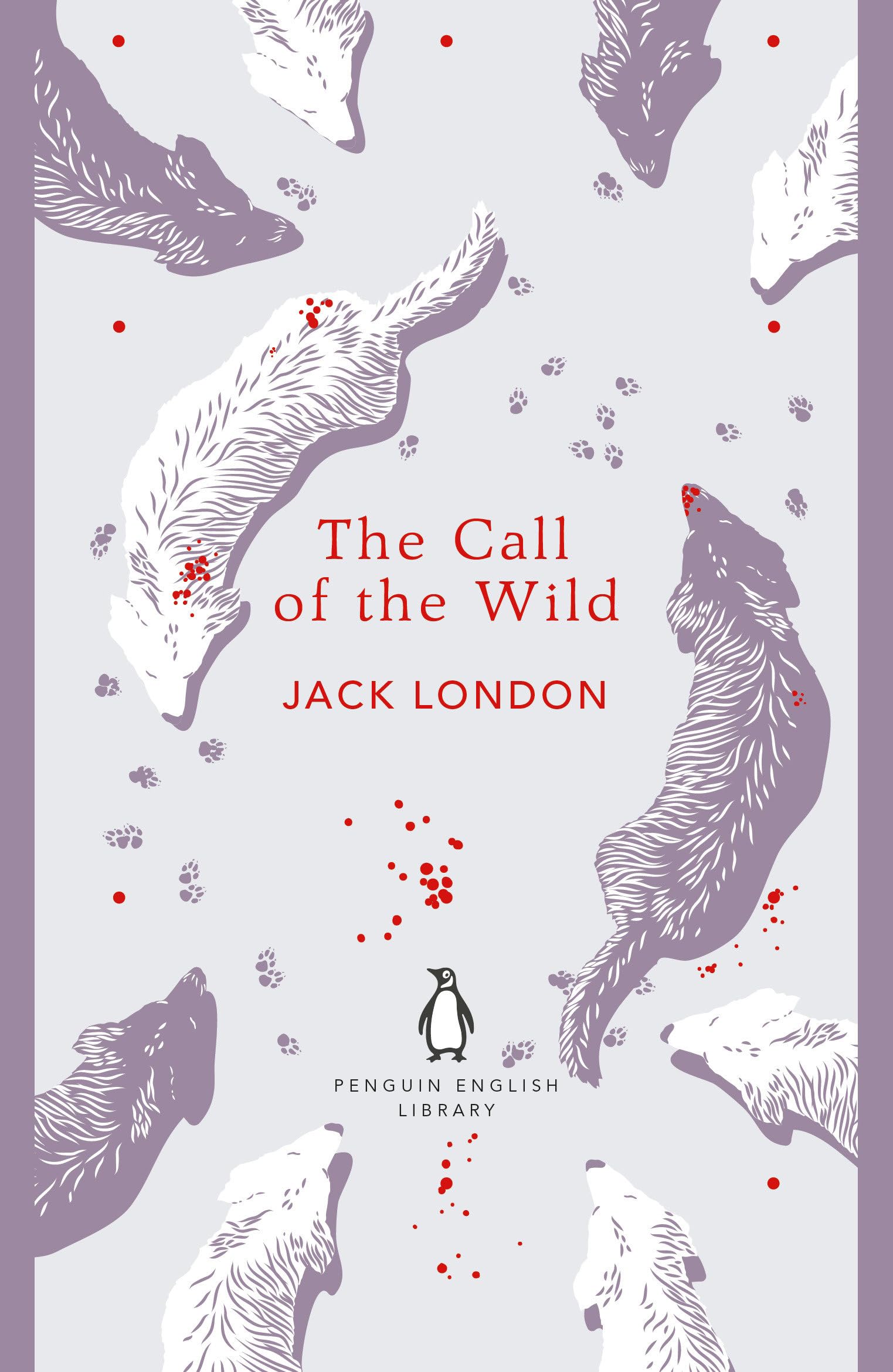 The Call of the Wild: Jack London (The Penguin English Library)