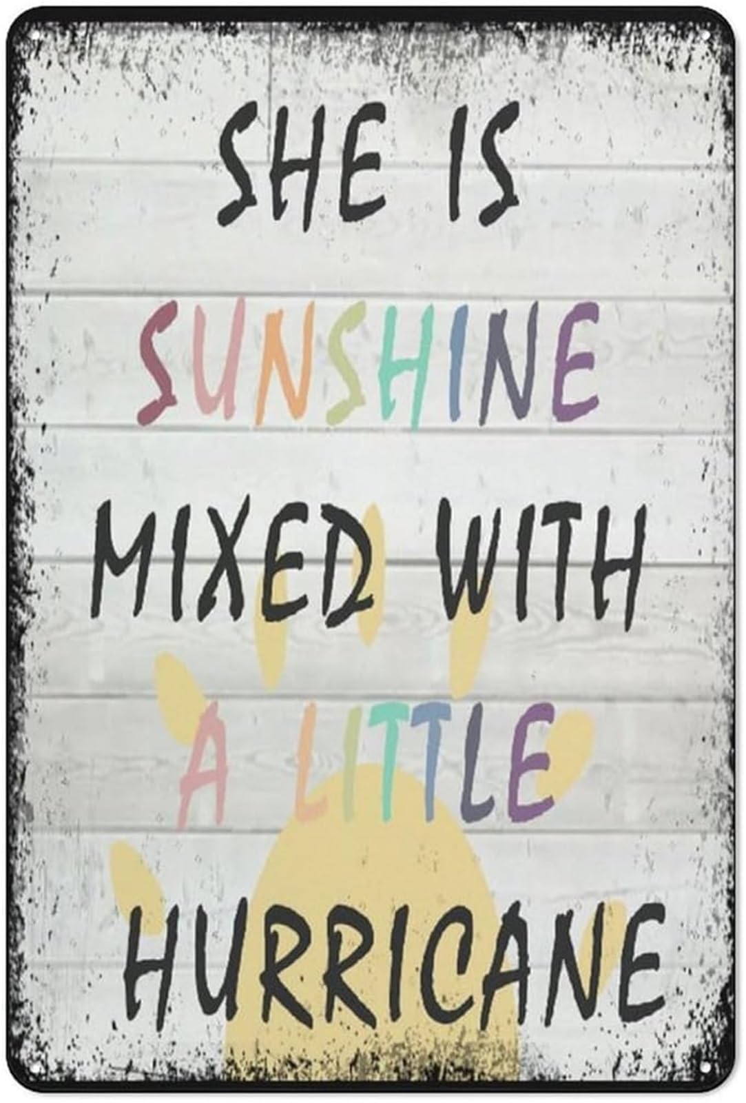 PKNVKZIDK Whimsical Metal Sign She Is Sunshine Mixed With A Little Hurricane Inspirational Wall Plaque Girl Nursery Bedroom 8 X 12 in