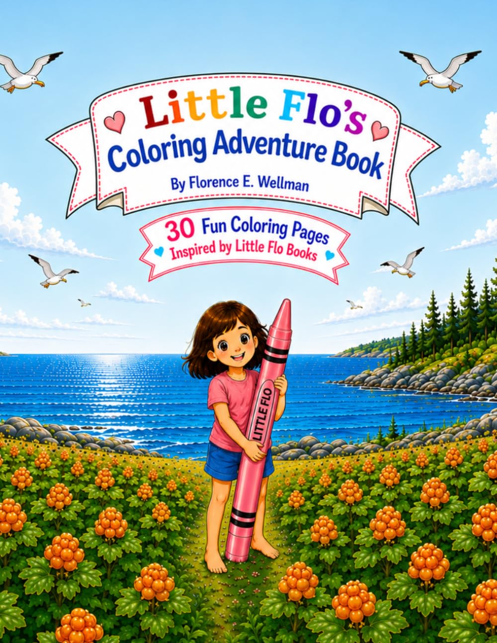 Little Flo's Coloring Adventure Book: 30 Fun Coloring Pages Inspired by the Little Flo Stories