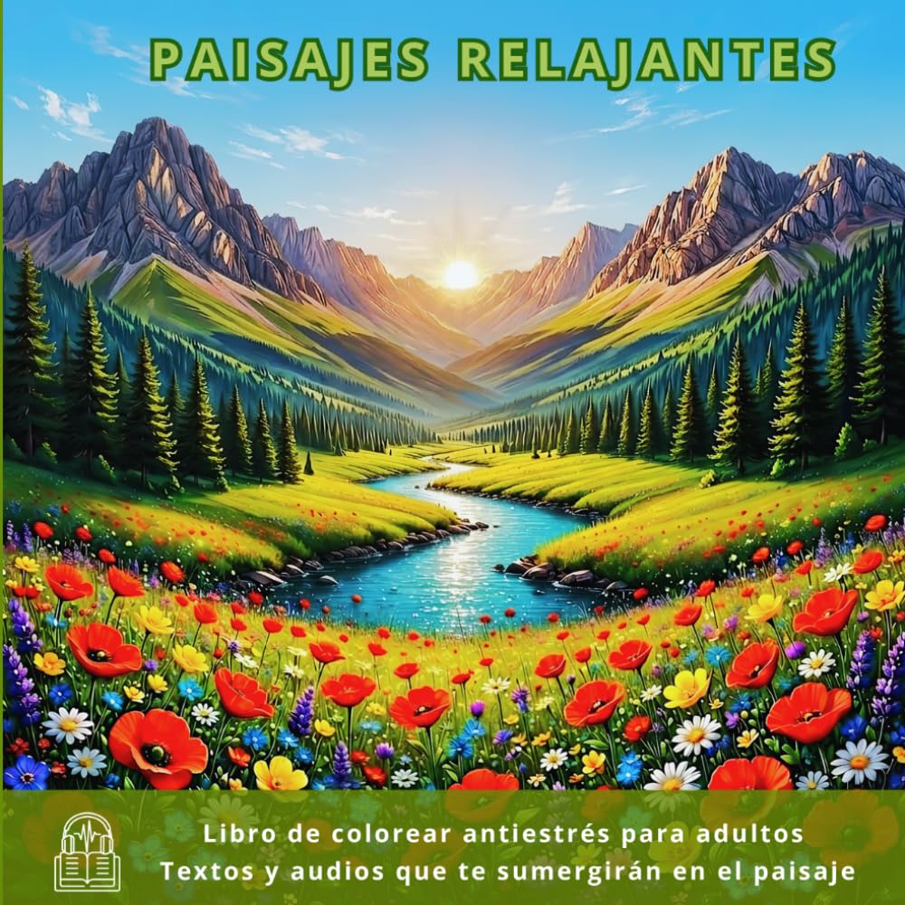 PAISAJES RELAJANTES PARA CALMAR LA MENTE: LIBRO DE COLOREAR ANTIESTRES PARA ADULTOS