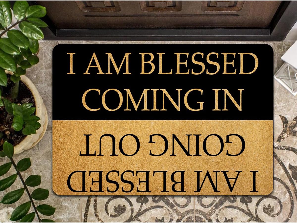 Funny Welcome Doormats Hello Doormat I AM Blessed Coming I AM Blessed Going Out Bless Doormat (17 in X 30 in) Fabric Top with a Anti-Slip Rubber Back for The Entrance Way Indoor Doormats
