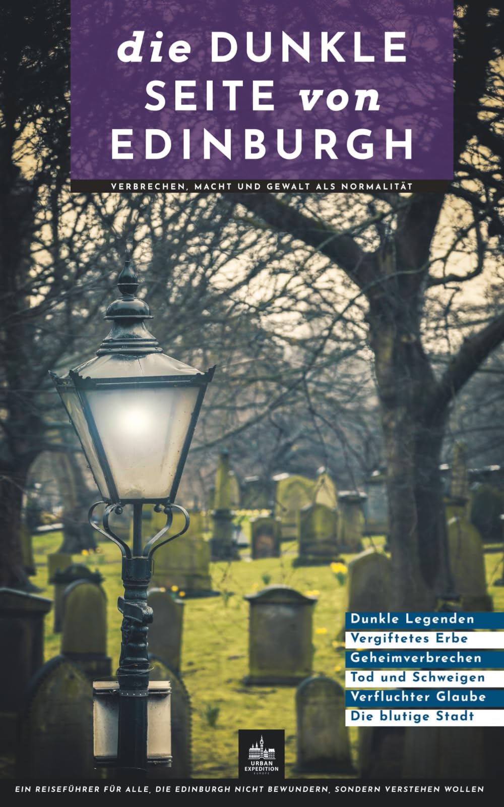 Die dunkle Seite von Edinburgh: Verbrechen, Macht und Gewalt als Normalität