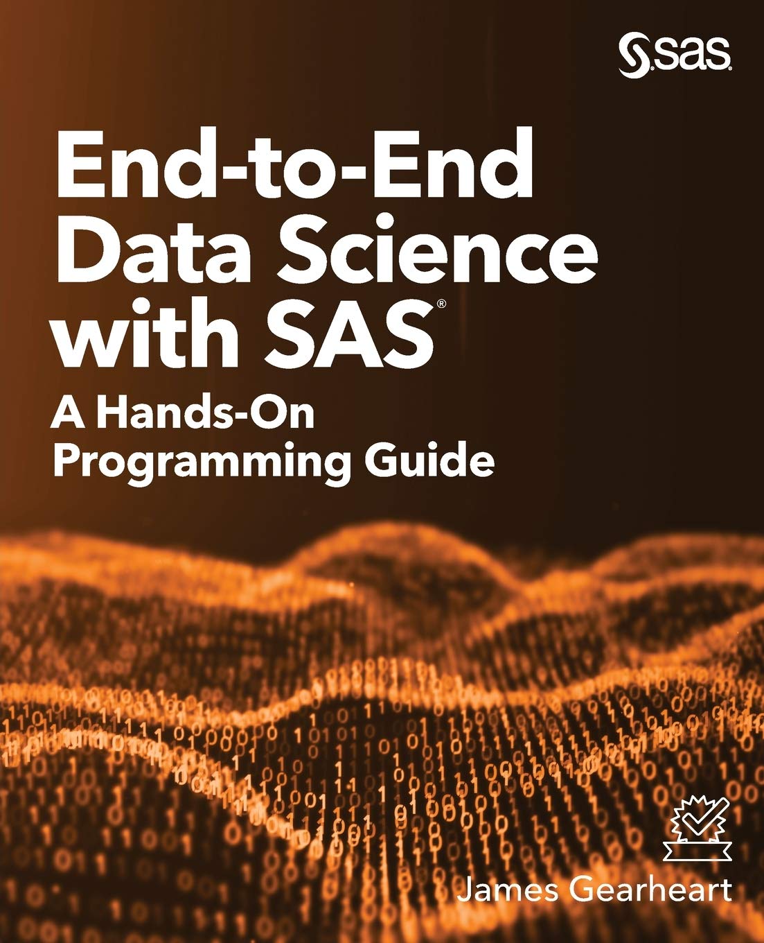 End-to-End Data Science with SAS®: A Hands-On Programming Guide ...