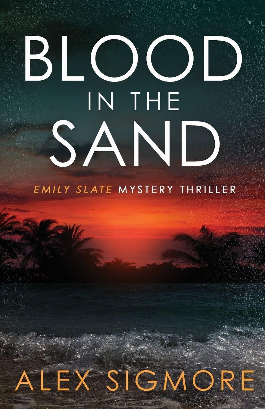 Blood In The Sand: 15 (Emily Slate FBI Mystery Thriller)