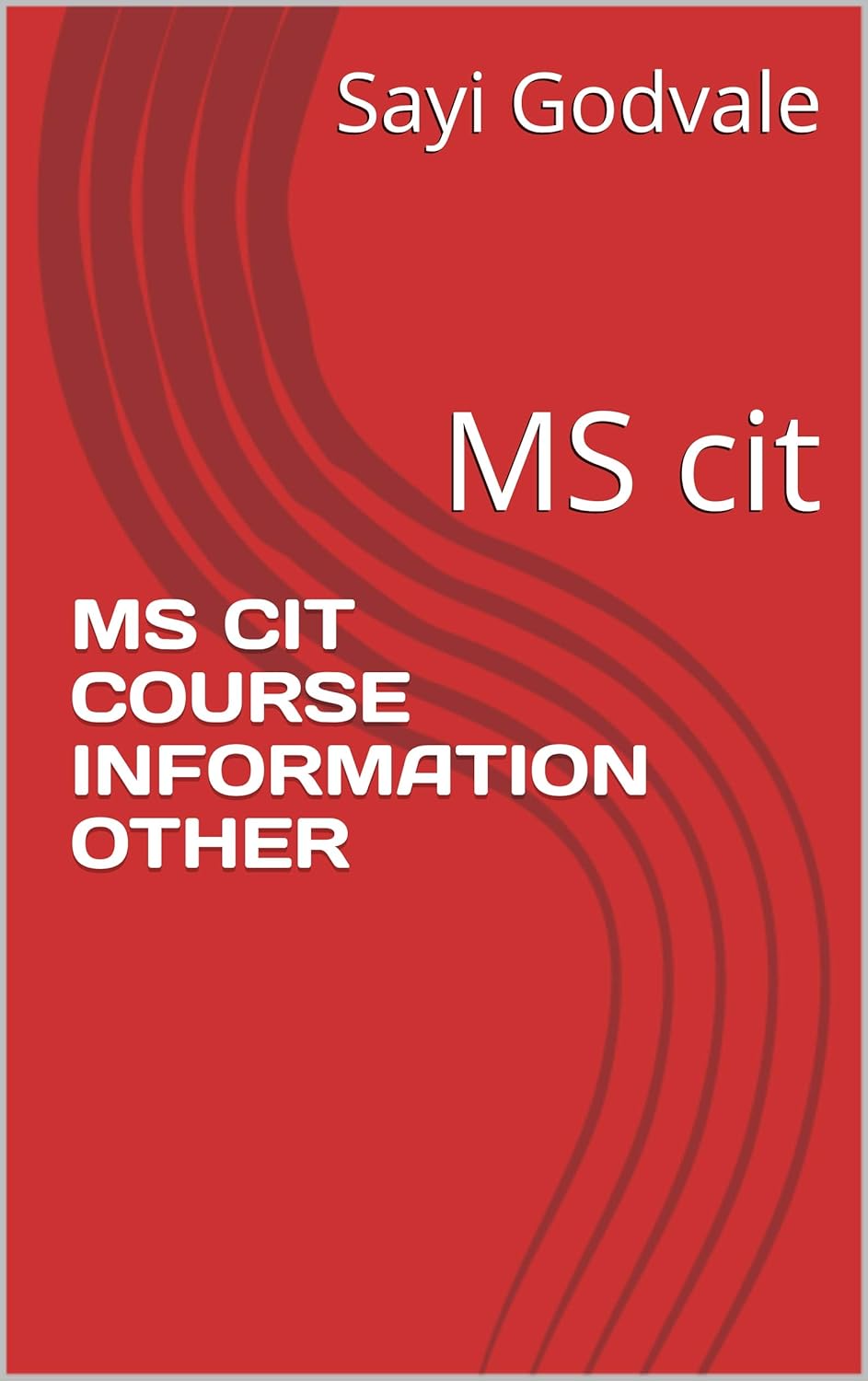 Amazon.com: MS CIT COURSE INFORMATION OTHER: MS cit eBook : Godvale ...
