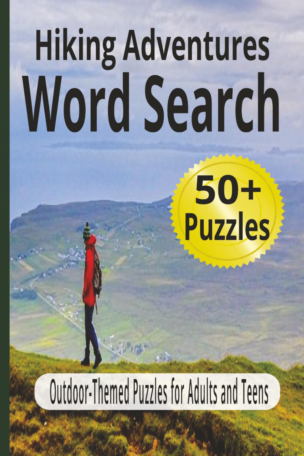 Hiking Adventures Word Search: Relaxing Outdoor Word Search Puzzles for Adults and Teens (Outdoor Word Search Series)