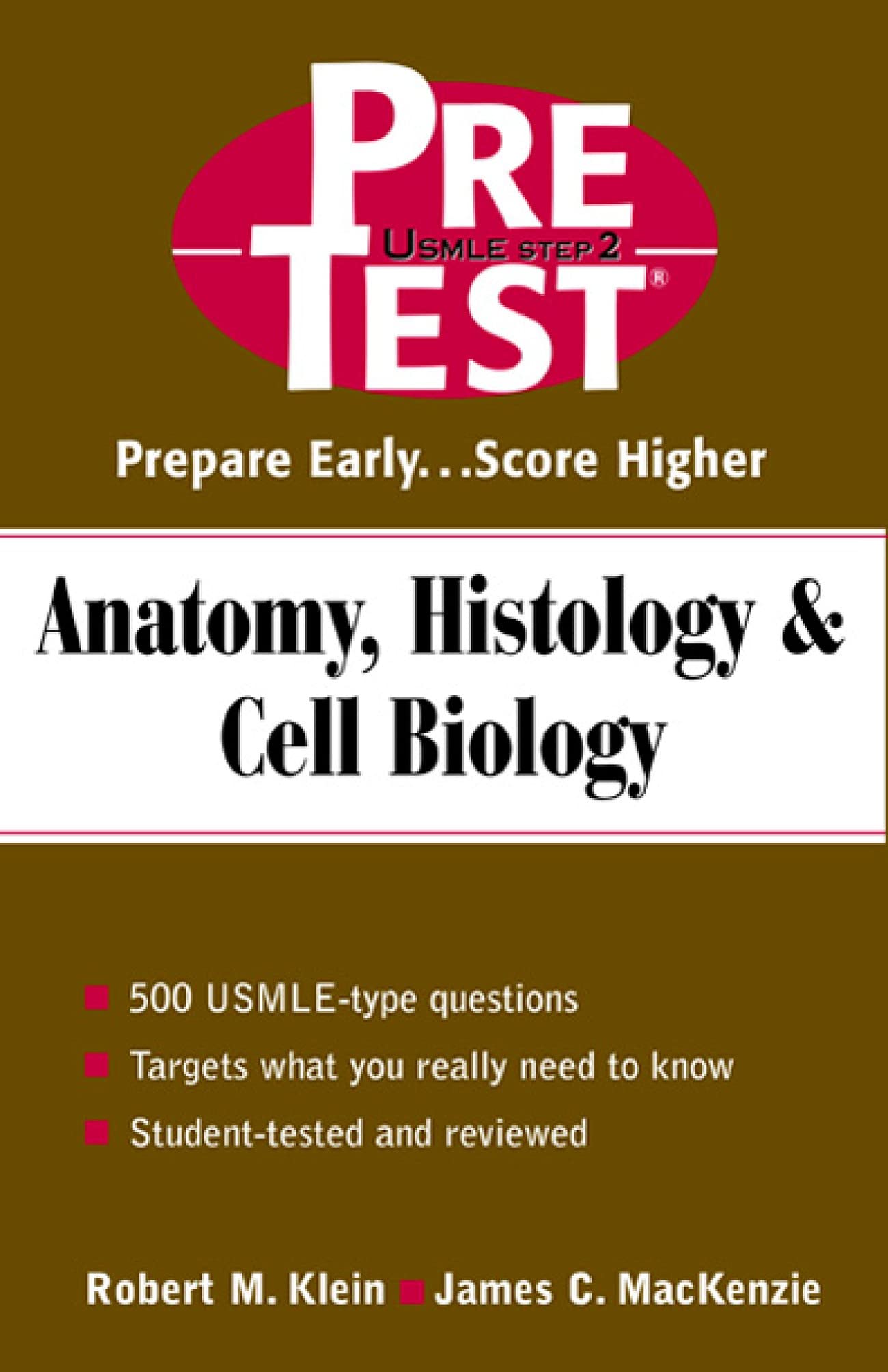Anatomy, Histology & Cell Biology: PreTest Self-Assessment and Review