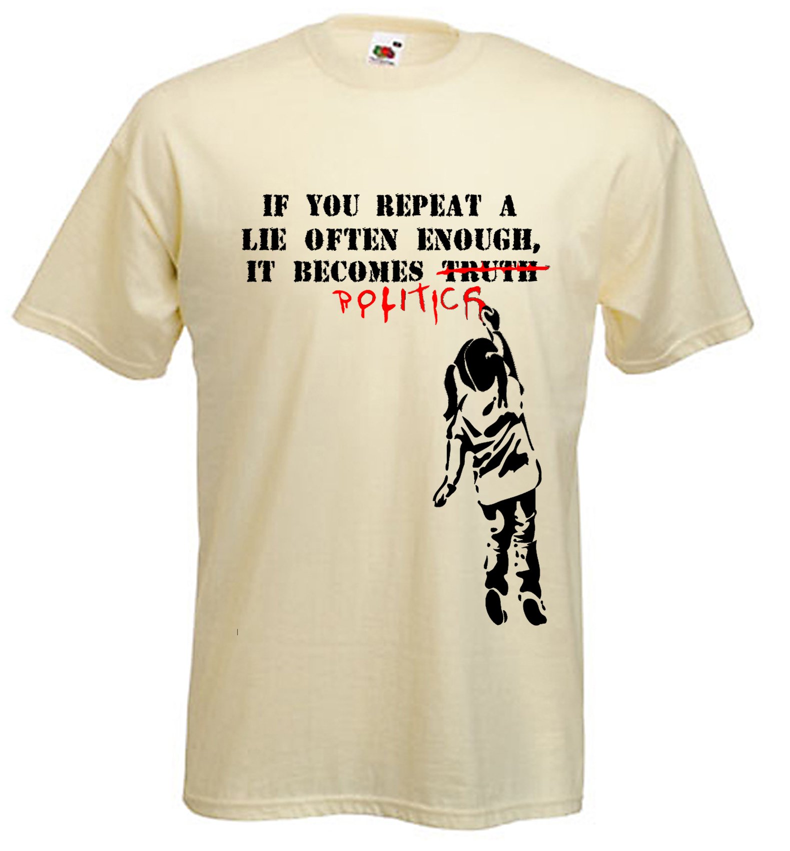 Banksy If You Repeat A Lie Often Enough It Becomes Politics Men's T-Shirt (Large, Cream)